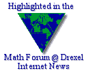 Highlighted in the Math Forum @ Drexel Internet News